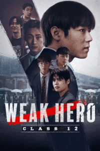 Weak Hero Class 1 &amp; 2 (Season 1 – 2) Multi Audio {Hindi-English-Korean} Netflix-Series 480p - 720p - 1080p WEB-DL