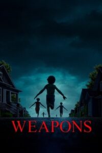 Weapons (2025) Dual Audio {Hindi (LQ Dub)-English} TELESYNC 480p - 720p - 1080p