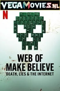 Web of Make Believe: Death, Lies and the Internet (Season 1) Dual Audio [Hindi-English] Complete Netflix Web Series 480p - 720p