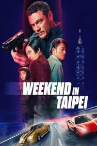 Weekend in Taipei (2024) BluRay Dual Audio {Hindi-English} 480p - 720p - 1080p