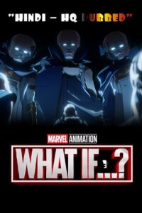 What If…? (2024) Season 3 Complete [Hindi HQ-Dubbed + English] Dual Audio DSNP WEB Series – 1080p - 720p WEB-DL