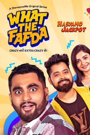 What The Fafda (2023) Season 1 Complete Gujarati WEB Series 480p - 720p WEB-DL ESubs