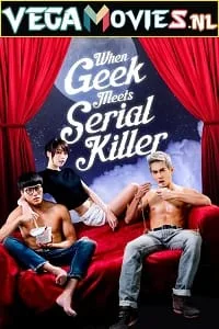 When Geek Meets Serial Killer (2015) Dual Audio {Hindi-English} 480p - 720p