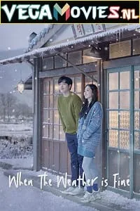 When The Weather Is Fine (2020) Season 1 Dual Audio {Hindi-Korean} 480p - 720p WEB-DL