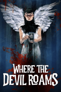 Where The Devil Roams (2023) BluRay {English With Subtitles} Full Movie 480p - 720p - 1080p