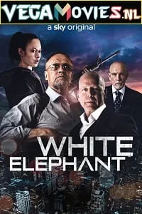 White Elephant (2022) Dual Audio [Hindi + English] WeB-DL 480p - 720p - 1080p