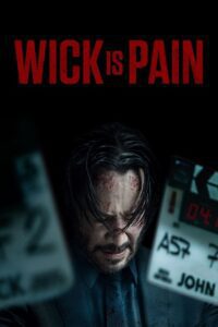Wick Is Pain (2025) WEB-DL {English With Subtitles} Full Movie 480p - 720p - 1080p