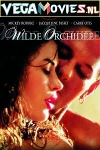 [18+] Wild Orchid (1989) Dual Audio {Hindi-English} 480p - 720p - 1080p