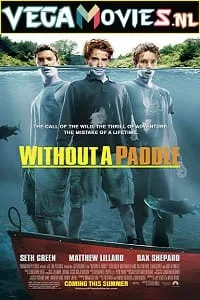 Without a Paddle (2004) Dual Audio {Hindi-English} 480p - 720p - 1080p