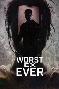 Worst Ex Ever (Season 1 & 2) Dual Audio {Hindi-English} Series 480p 720p & 1080p WEB-DL