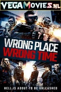 Wrong Place Wrong Time (2021) Dual Audio {Hindi-English} 480p - 720p - 1080p