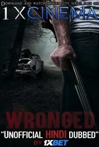 Wronged (2019) Dual Audio {Hindi-English} 720p WEB-Rip