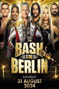 WWE Bash in Berlin (31st August – 2024) Dual Audio {Hindi-English} WWE Special Show 480p - 720p HDRip