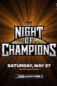 WWE Night of Champions – 27th May (2023) PPV WWE Specials [Hindi-English] 480p - 720p - 1080p HDRip