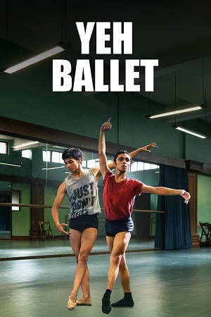 Yeh Ballet (2020) Hindi Full Movie WEB-DL 480p - 720p - 1080p