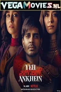 Yeh Kaali Kaali Ankhein (2022) Season 1 Hindi Complete Netflix Original WEB Series 480p - 720p WEB-DL