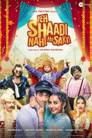 Yeh Shaadi Nahi Ho Sakti (2023) HDRip Hindi Full Movie 480p - 720p - 1080p