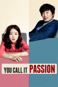 You Call It Passion (2015) BluRay Dual Audio {Hindi-Korean} 480p - 720p - 1080p