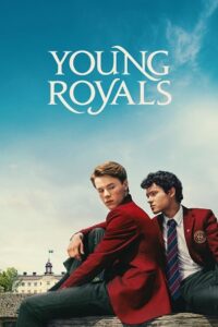 Young Royals (Season 1 – 3) Dual Audio {Hindi-English} Netflix Original-Series 480p - 720p - 1080p WEB-DL