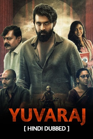 Yuvaraj (2024) WEB-DL [Hindi DD5.1] Full Movie 480p - 720p - 1080p