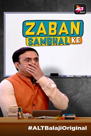 Zabaan Sambhal Ke (2018) Season 1 Hindi ALTBalaji Complete WEB Series 480p - - 720p HDRip