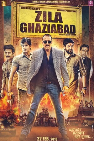Zila Ghaziabad (2013) Hindi Full Movie WEB-DL 480p - 720p - 1080p