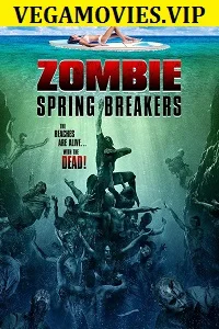 Zombie Spring Breakers (2016) Dual Audio {Hindi-English} 480p - 720p