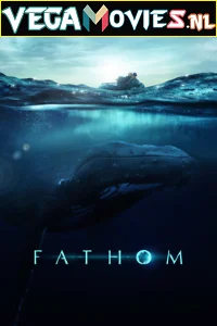 Fathom (2021) English With Subtitles 480p - 720p Apple TV+
