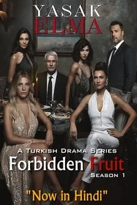 Forbidden Fruit (2020) S01 Hindi Dubbed Complete (Turkish TV Series) 480p - - 720p