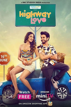 Highway Love – Amazon MiniTV (2024) Season 1 – 2 Complete Hindi WEB Series 480p - 720p - 1080p WEB-DL
