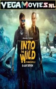 Into The Wild with Bear Grylls And Ajay Devgn (2021) Season 1 Dual Audio {Hindi-English} 720p HDRip