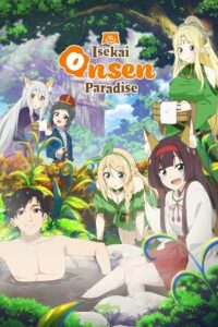 [18+] Isekai Onsen Paradise (Season 1) English - Anime Series 480p - 720p - 1080p Uncensored WEB-DL