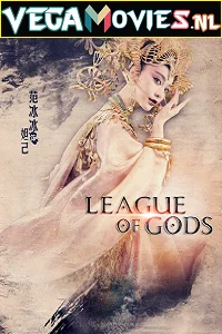 League of Gods (2016) Dual Audio {Hindi-English} 480p - 720p - 1080p