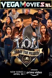 LOL – Hasse Toh Phasse (2021) Season 1 Hindi Complete Amazon Prime WEB Series 480p - 720p HDRip