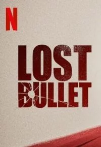 Lost Bullet (2020) NF Full Movie In English 480p - 720p