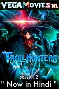 Trollhunters: Tales of Arcadia (Season 2) Dual Audio [Hindi-English] Complete Netflix Web Series 720p