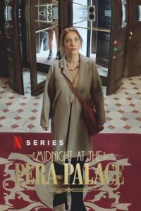 Midnight at the Pera Palace (Season 1 – 2) Dual Audio {Hindi-English} NetFlix WEB-DL 480p - 720p - 1080p