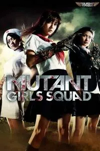 Mutant Girls Squad (2010) Full Movie (Japanese with English Subs) 480p - 720p