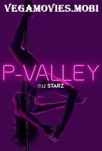 P-Valley (2020) Season 1 All Episodes Starz TV Series 480p - 720p