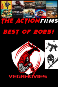 The Best Action Movies Of (2025) – Only On VegaMovies