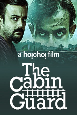 [18+] The Cabin Guard (2019) Hindi 720p HoiChoi WEB-DL 720p