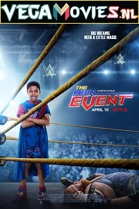The Main Event (2020) Dual Audio {Hindi-English} 480p - 720p