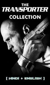 The Transporter Movie Collection (2002-2015) {Hindi-English} Dual Audio 480p - 720p - 1080p